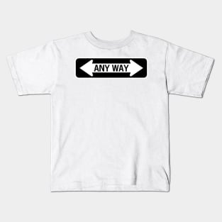 Anyway Kids T-Shirt